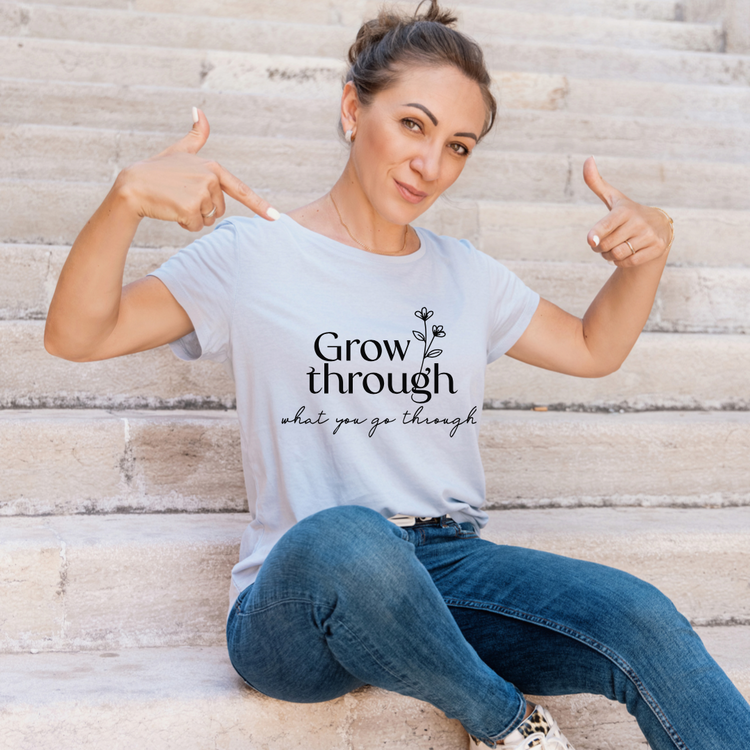 Grow Through What You Go Through - Eluxe Creations