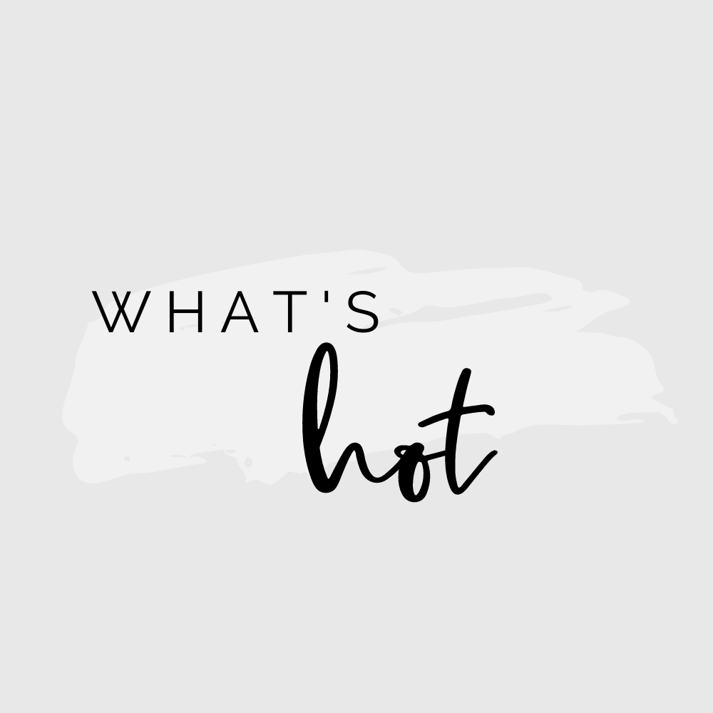 What's Hot