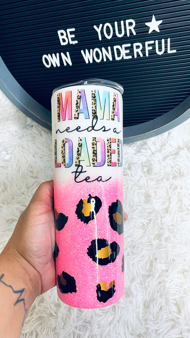 Mama Needs A Loaded Tea Leopard Tumbler - Eluxe Creations